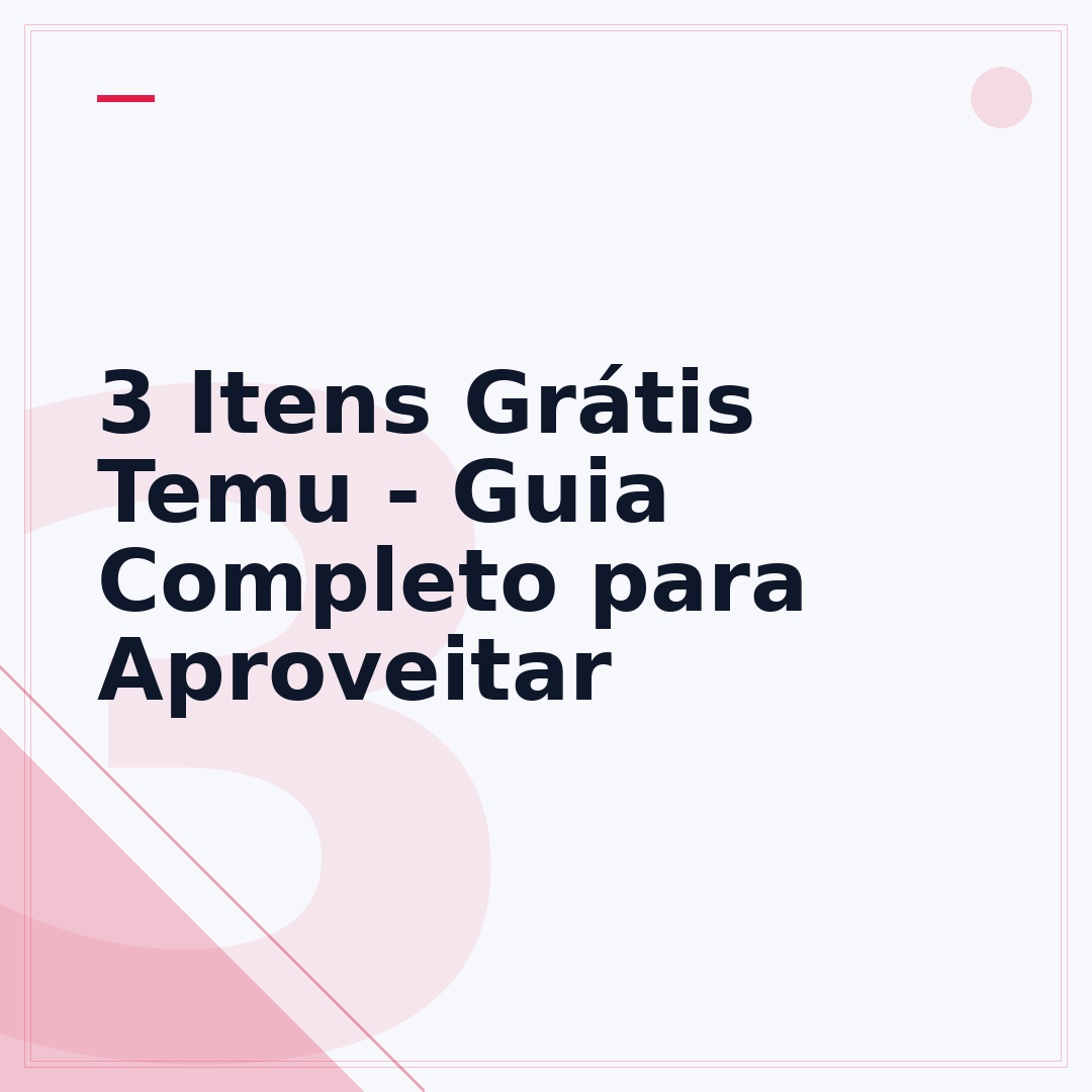 3 Itens Grátis Temu - Guia Completo para Aproveitar