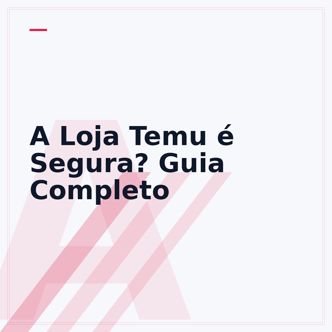 A Loja Temu é Segura? Guia Completo