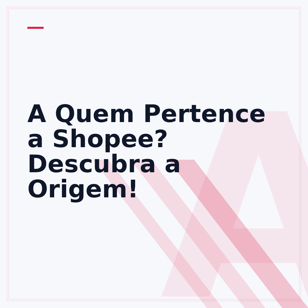 A Quem Pertence a Shopee? Descubra a Origem!