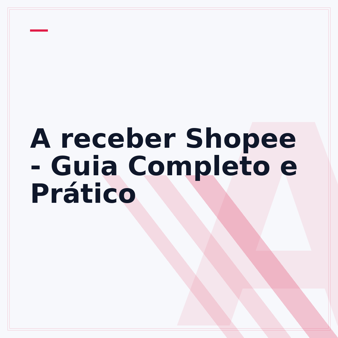A receber Shopee - Guia Completo e Prático