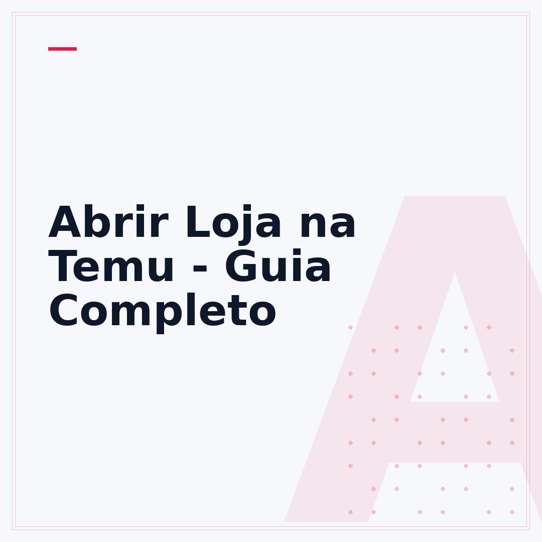 Abrir Loja na Temu - Guia Completo