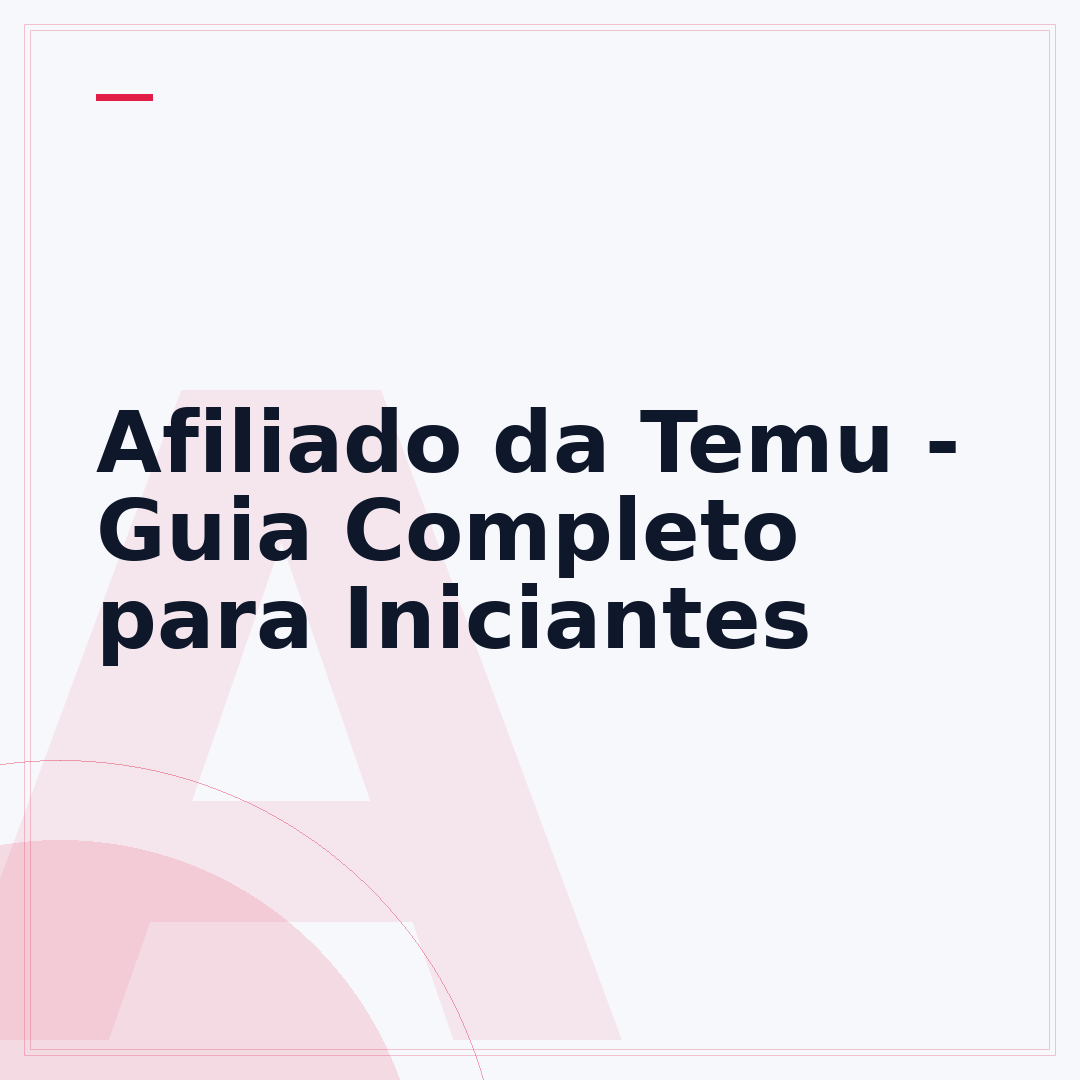 Afiliado da Temu - Guia Completo para Iniciantes