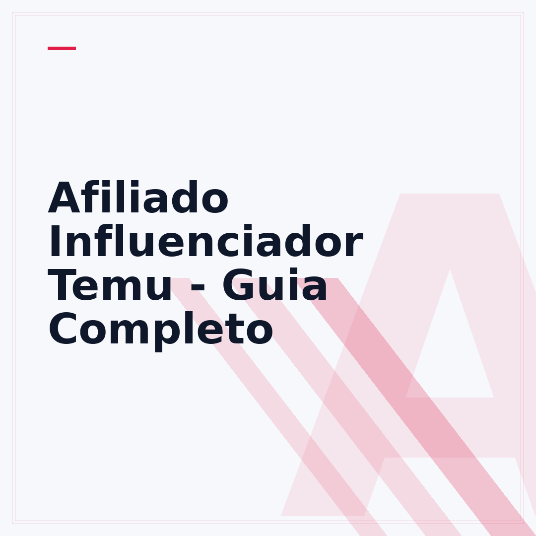 Afiliado Influenciador Temu - Guia Completo
