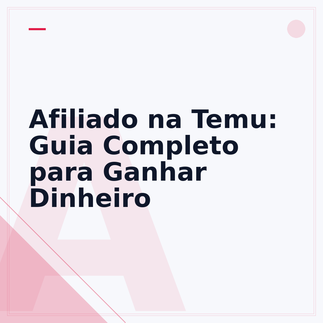 Afiliado na Temu: Guia Completo para Ganhar Dinheiro