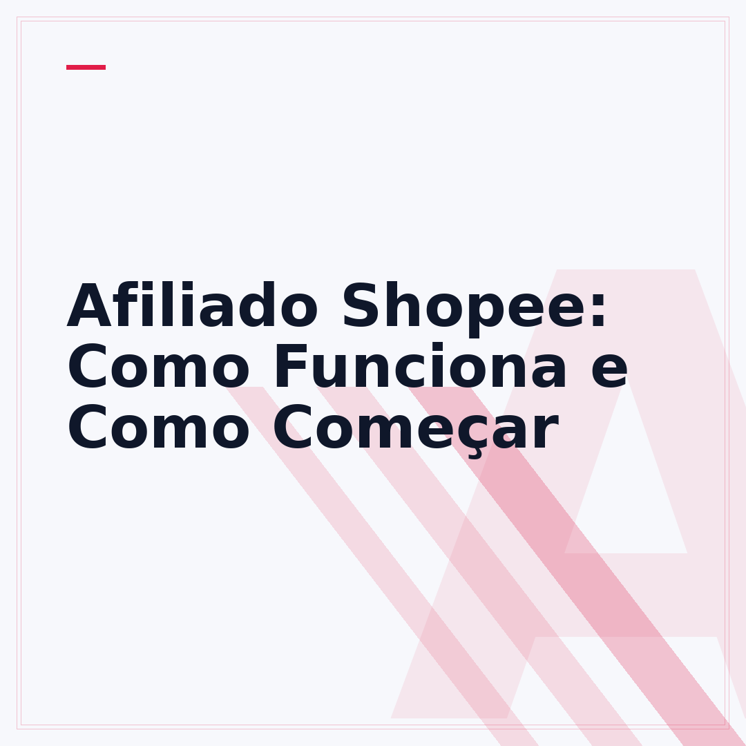 Afiliado Shopee: Como Funciona e Como Começar