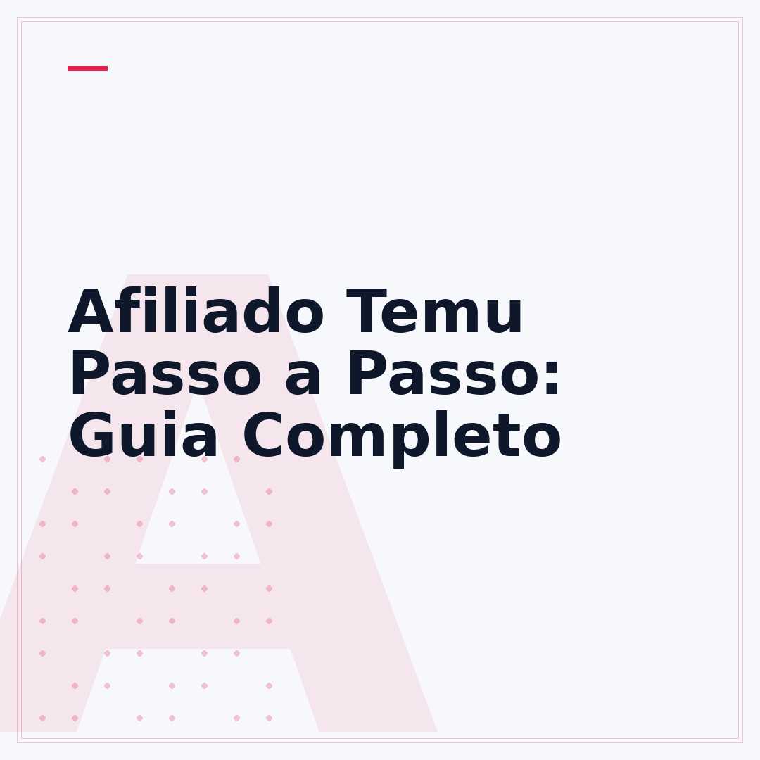 Afiliado Temu Passo a Passo: Guia Completo