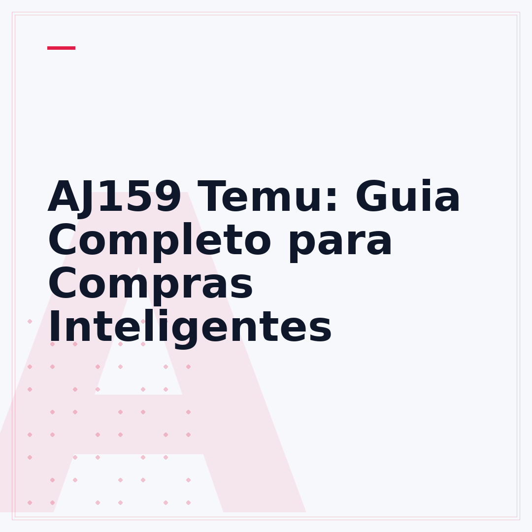 AJ159 Temu: Guia Completo para Compras Inteligentes