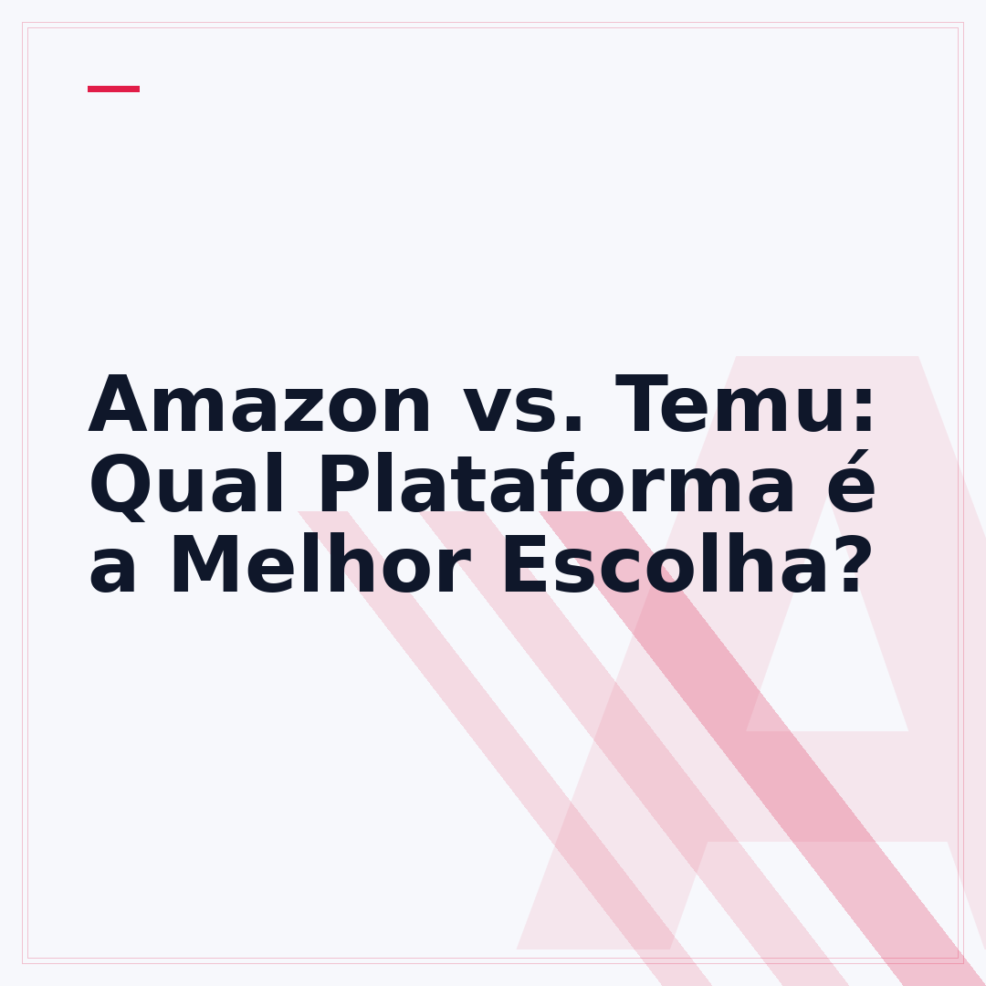 Amazon vs. Temu: Qual Plataforma é a Melhor Escolha?