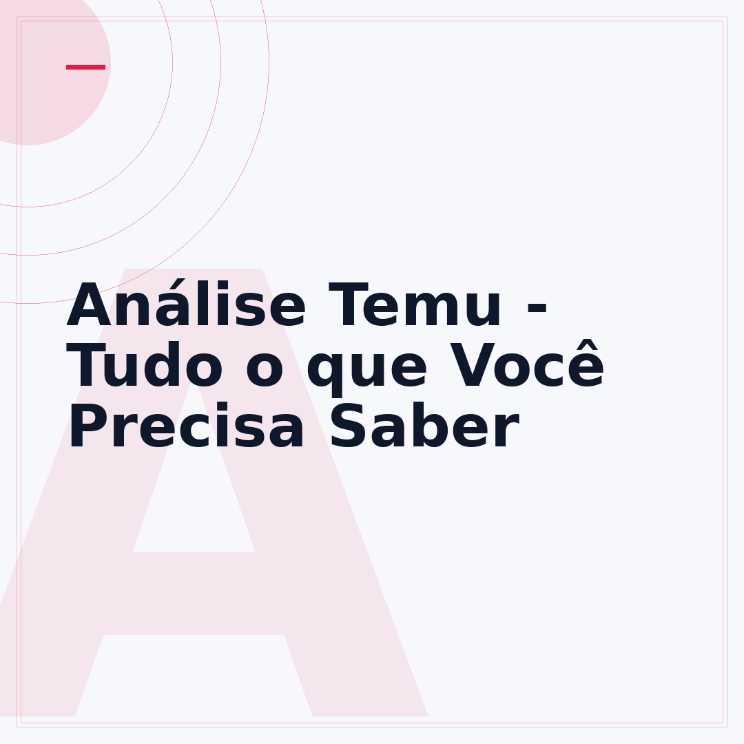 Análise Temu - Tudo o que Você Precisa Saber