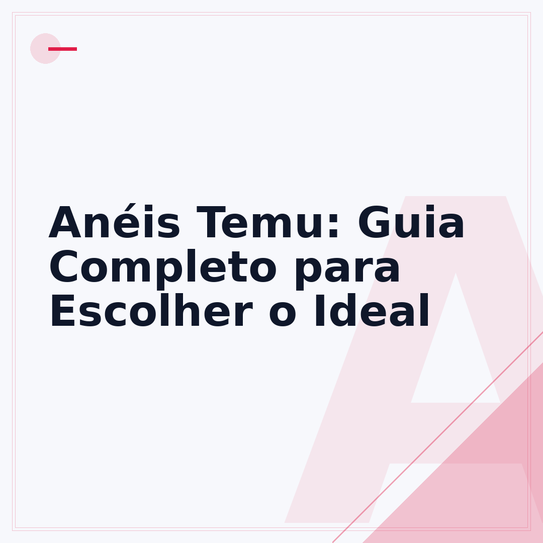 Anéis Temu: Guia Completo para Escolher o Ideal