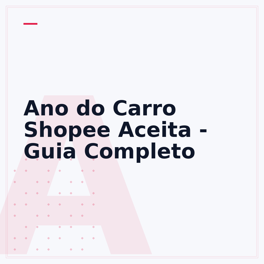Ano do Carro Shopee Aceita - Guia Completo