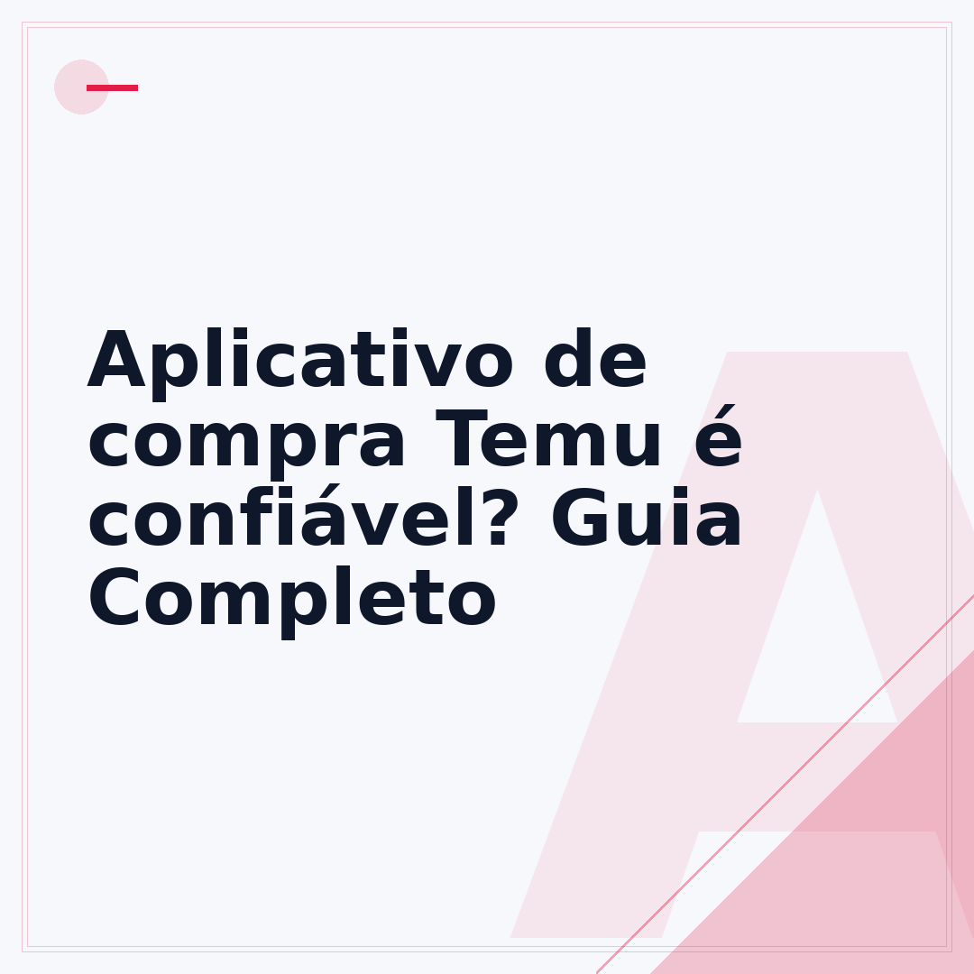 Aplicativo de compra Temu é confiável? Guia Completo
