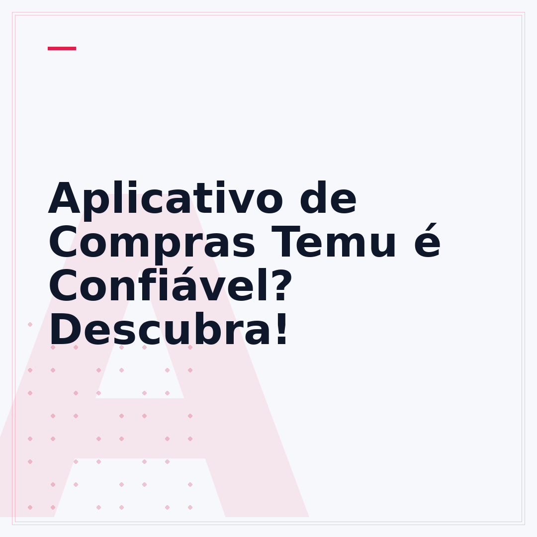 Aplicativo de Compras Temu é Confiável? Descubra!