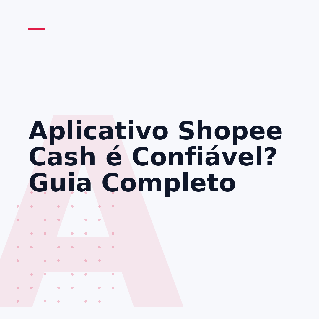 Aplicativo Shopee Cash é Confiável? Guia Completo