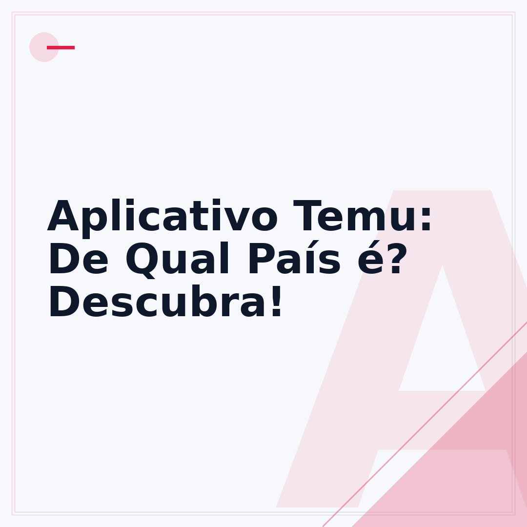 Aplicativo Temu: De Qual País é? Descubra!