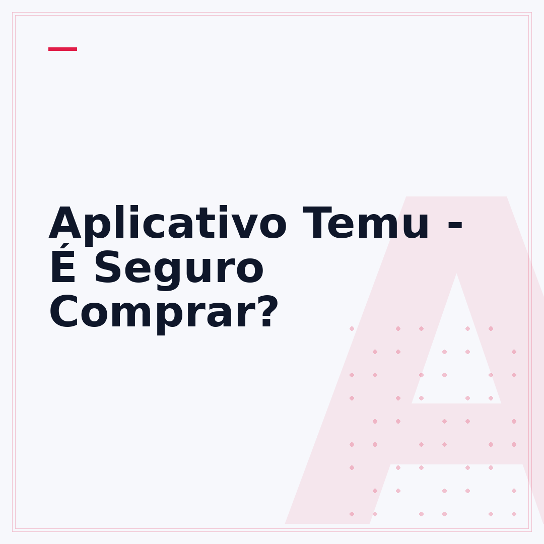 Aplicativo Temu - É Seguro Comprar?