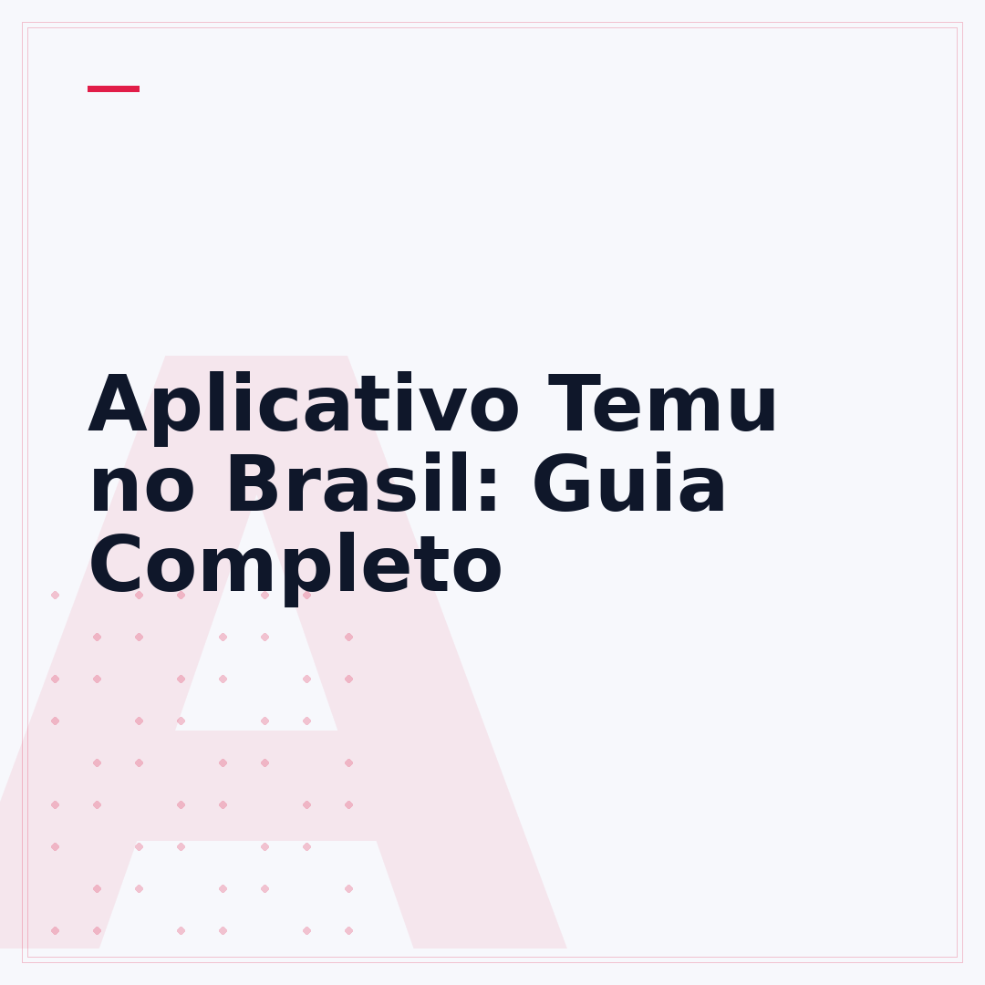 Aplicativo Temu no Brasil: Guia Completo