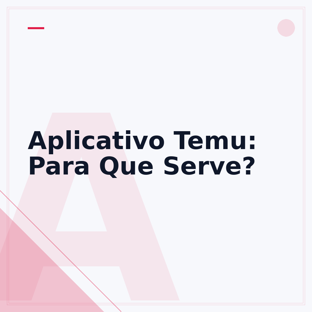 Aplicativo Temu: Para Que Serve?