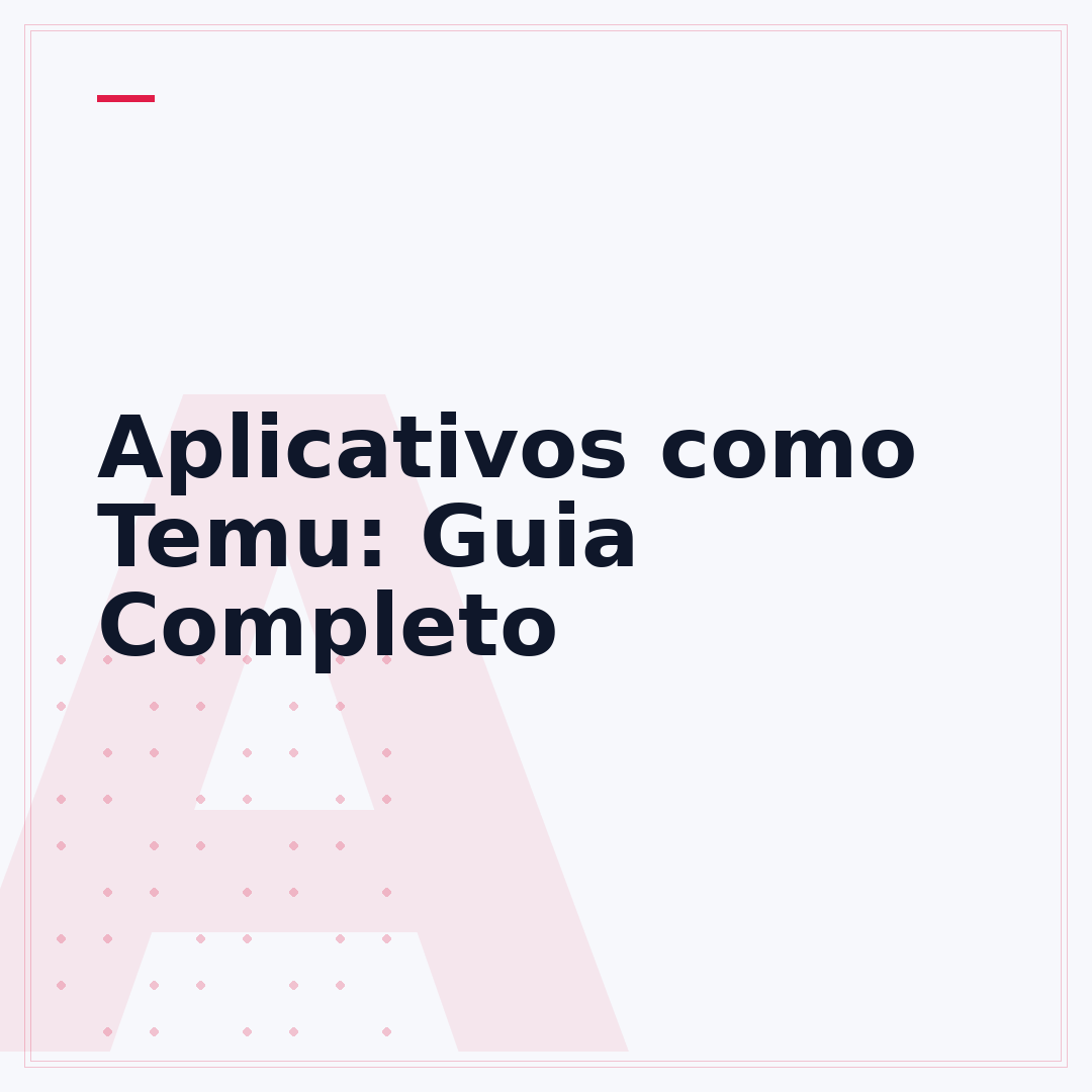 Aplicativos como Temu: Guia Completo