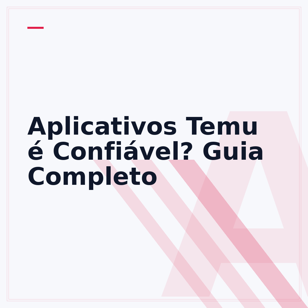 Aplicativos Temu é Confiável? Guia Completo