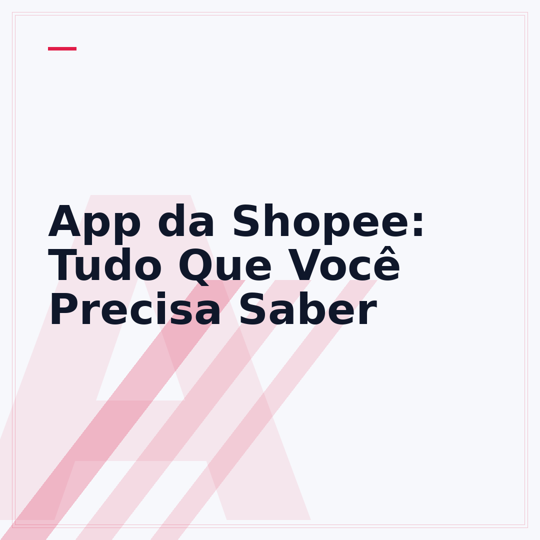 App da Shopee: Tudo Que Você Precisa Saber