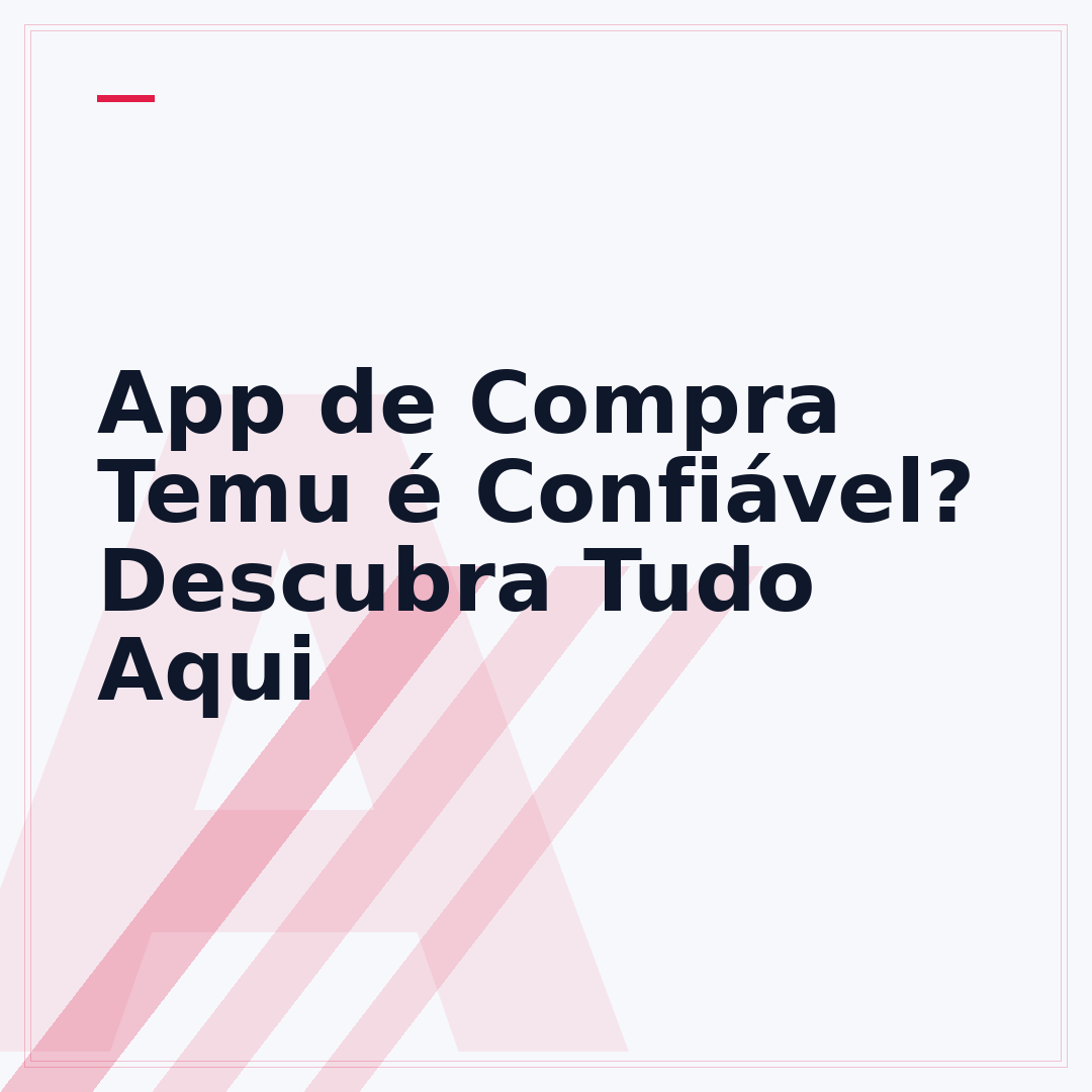 App de Compra Temu é Confiável? Descubra Tudo Aqui
