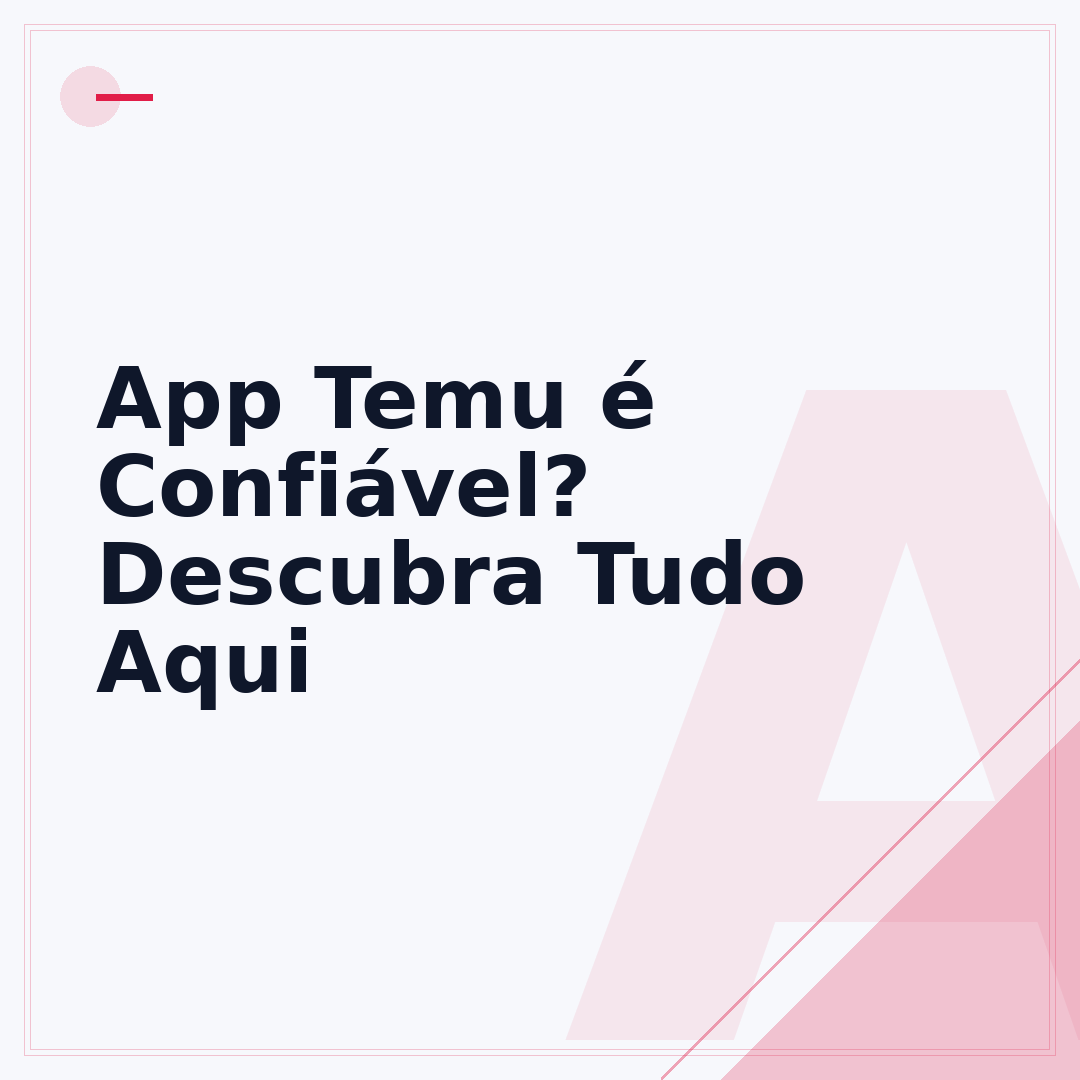 App Temu é Confiável? Descubra Tudo Aqui
