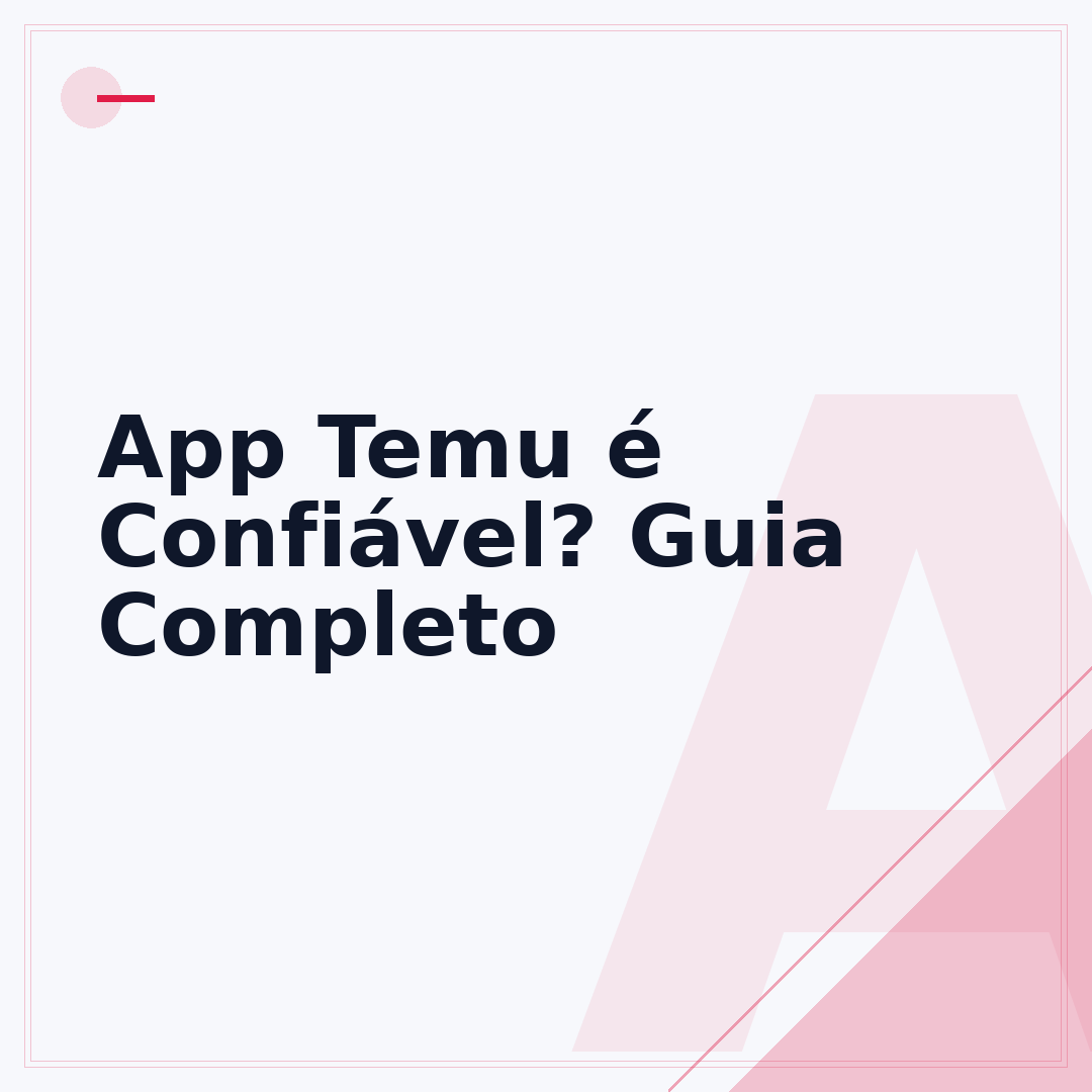 App Temu é Confiável? Guia Completo