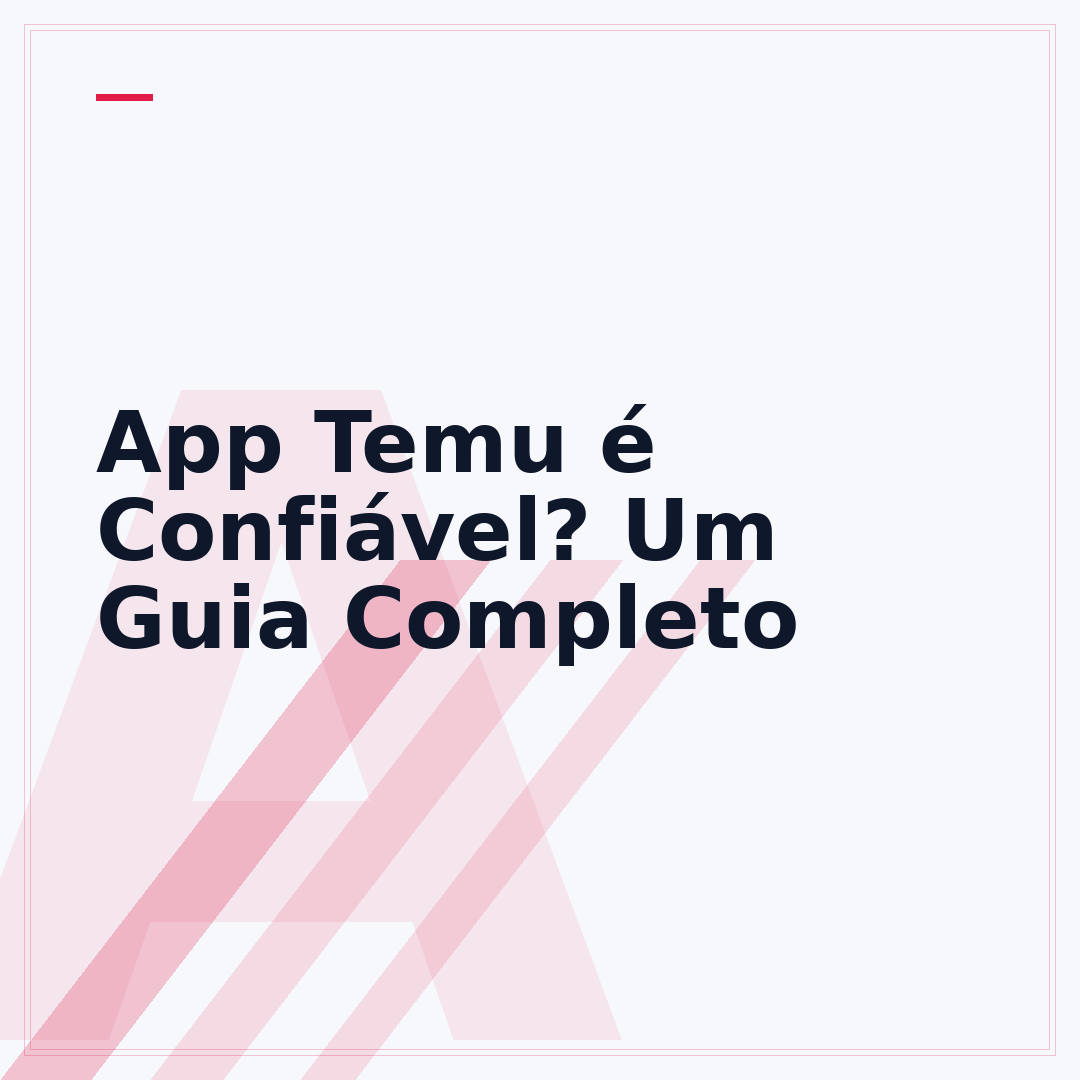 App Temu é Confiável? Um Guia Completo