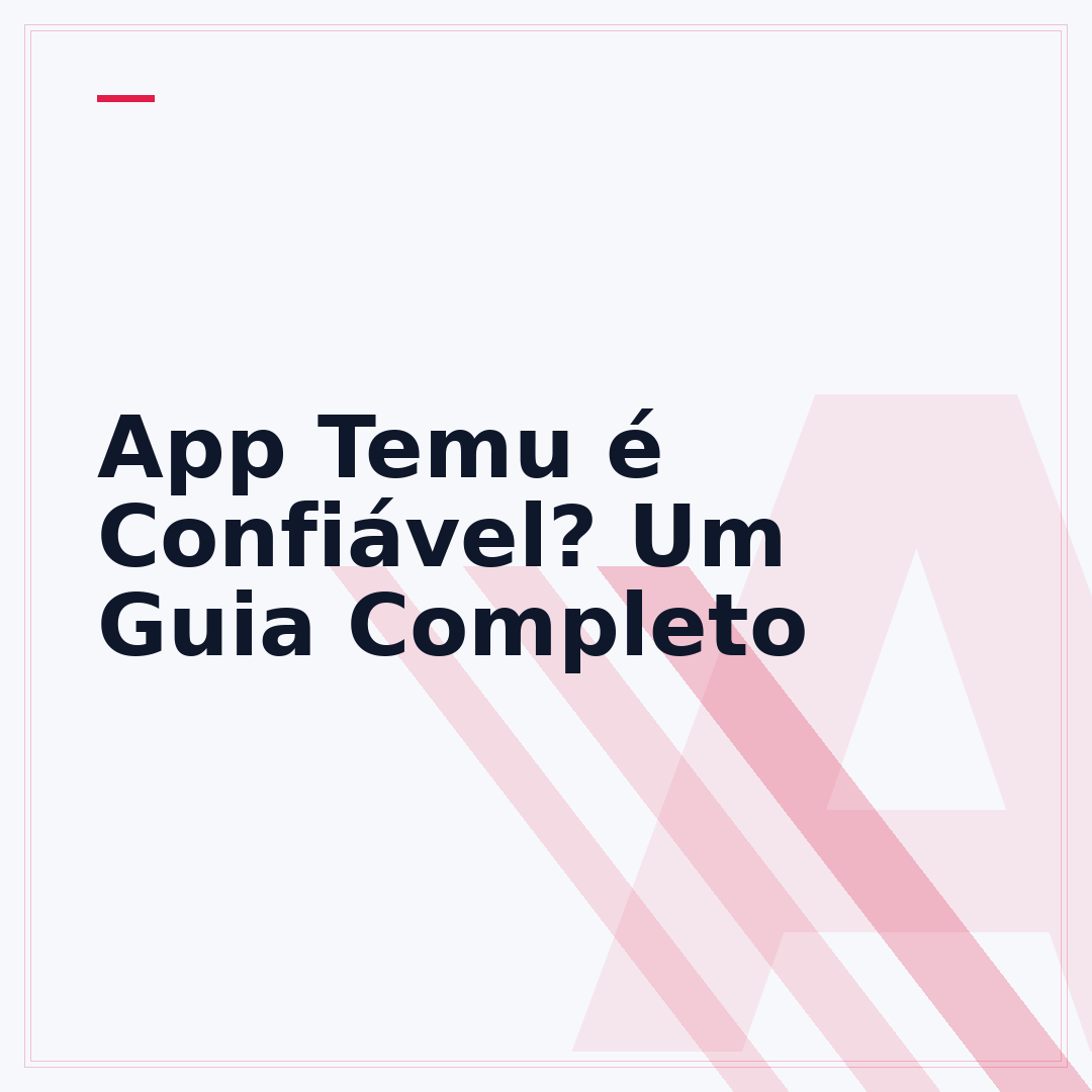 App Temu é Confiável? Um Guia Completo