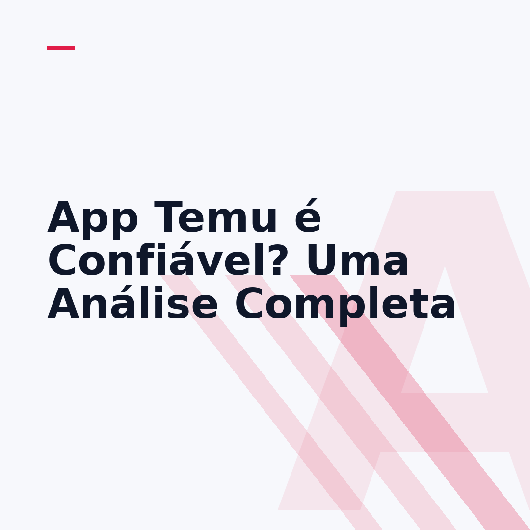 App Temu é Confiável? Uma Análise Completa