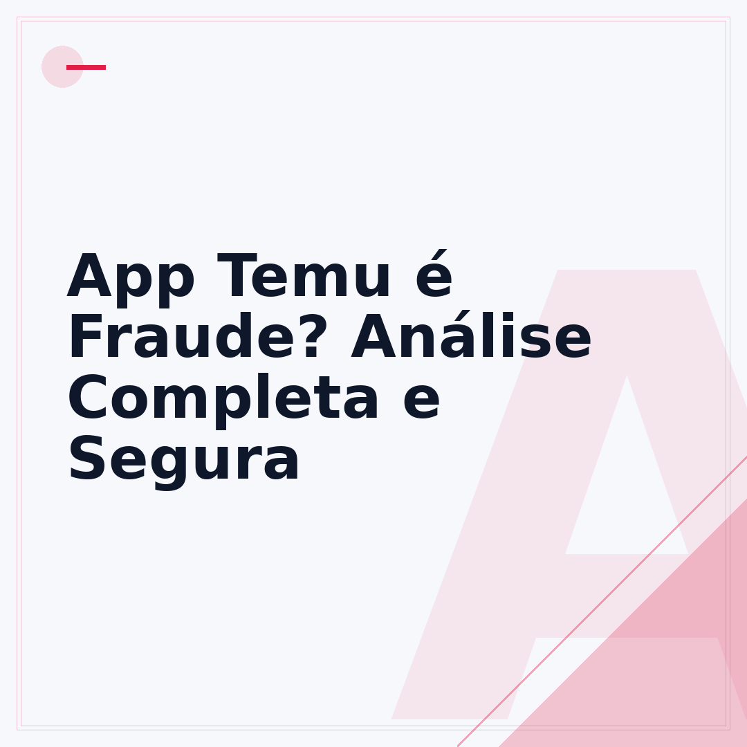App Temu é Fraude? Análise Completa e Segura