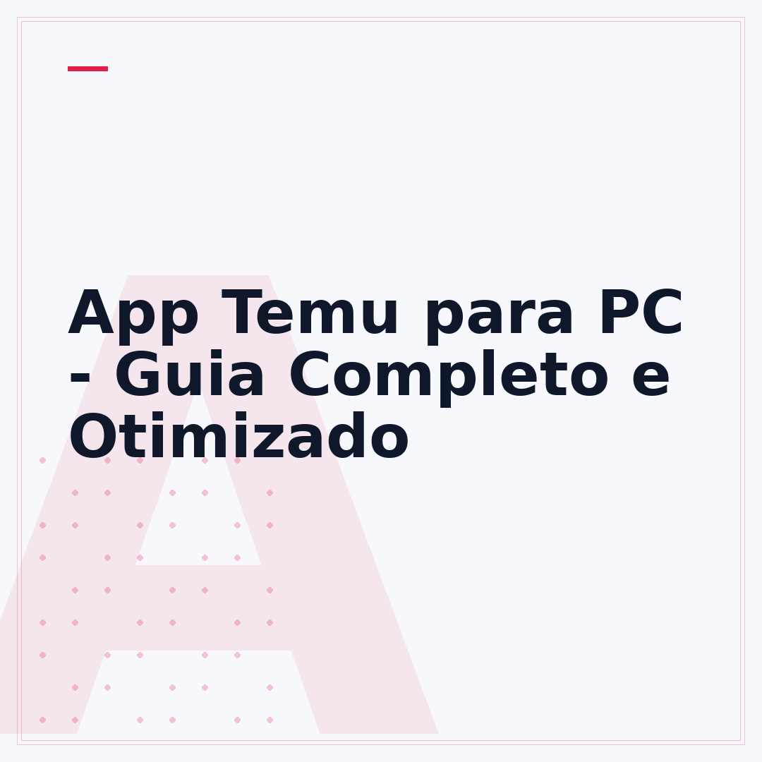 App Temu para PC - Guia Completo e Otimizado