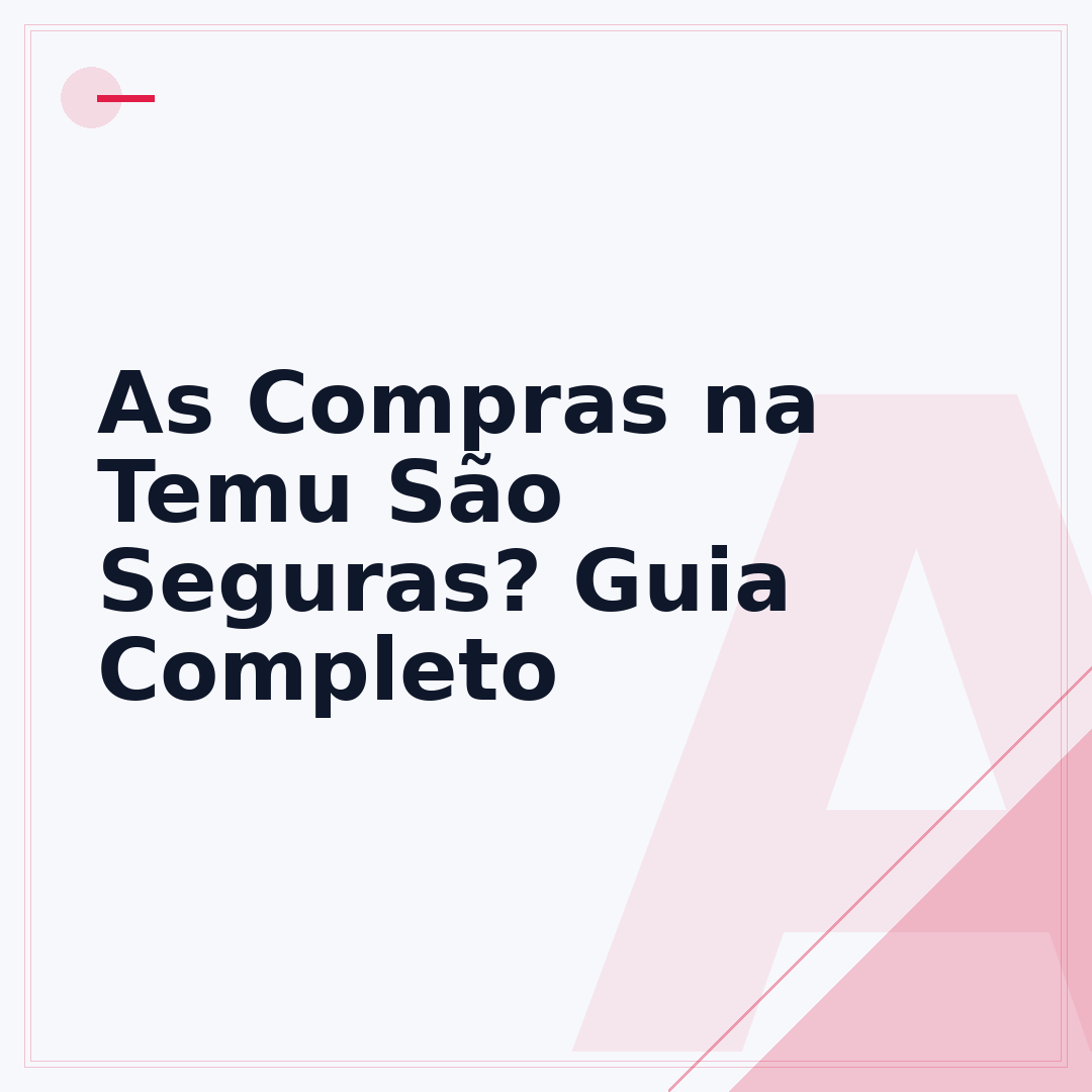As Compras na Temu São Seguras? Guia Completo