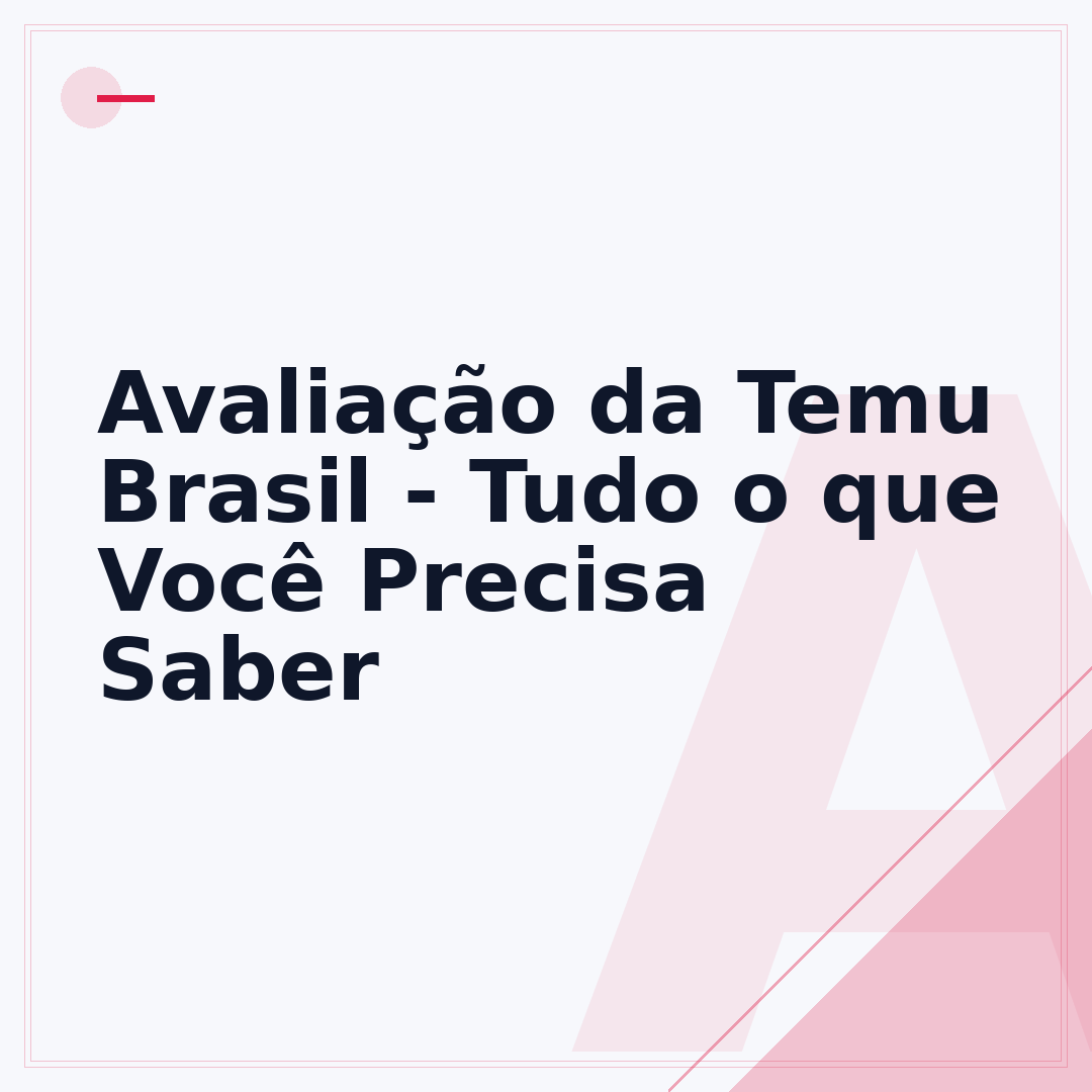 Avaliação da Temu Brasil - Tudo o que Você Precisa Saber