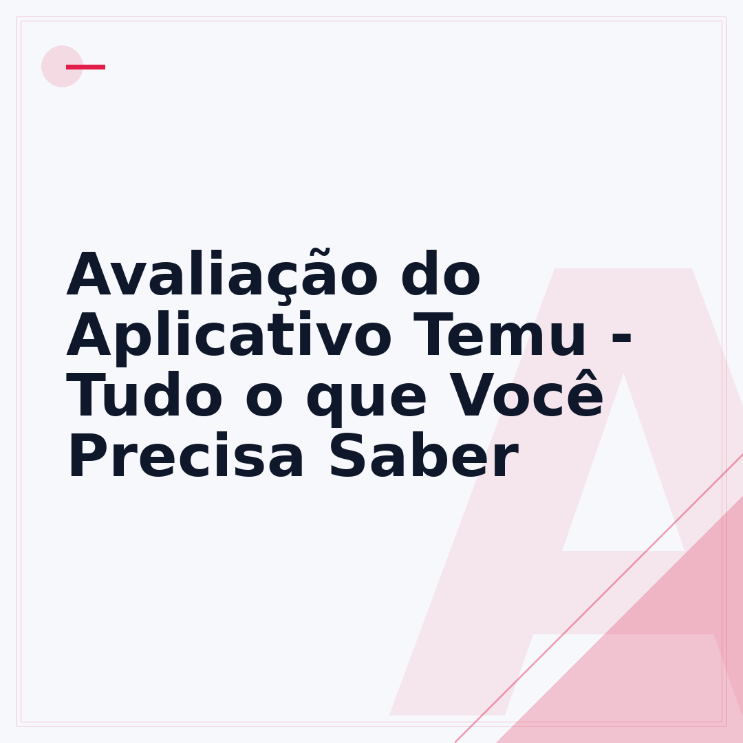 Avaliação do Aplicativo Temu - Tudo o que Você Precisa Saber