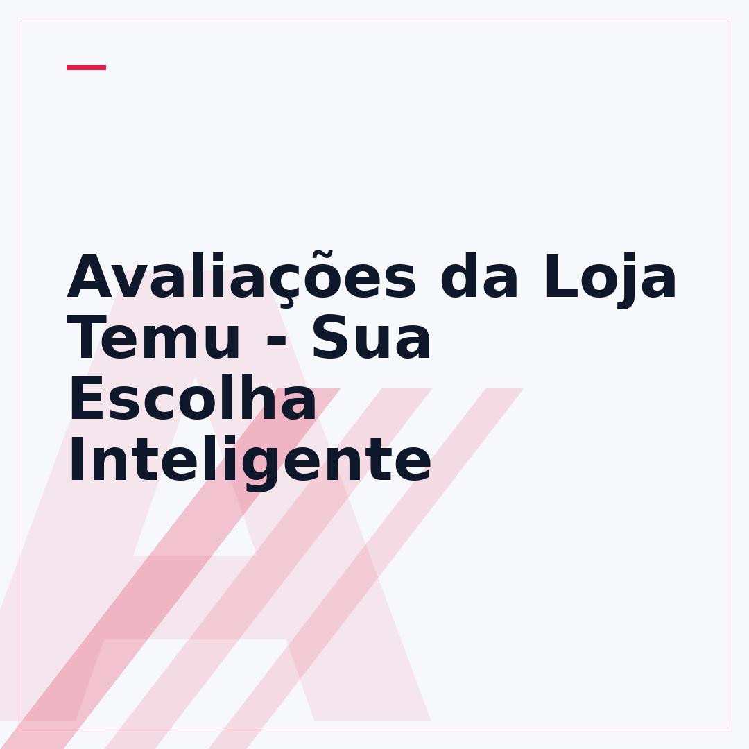 Avaliações da Loja Temu - Sua Escolha Inteligente