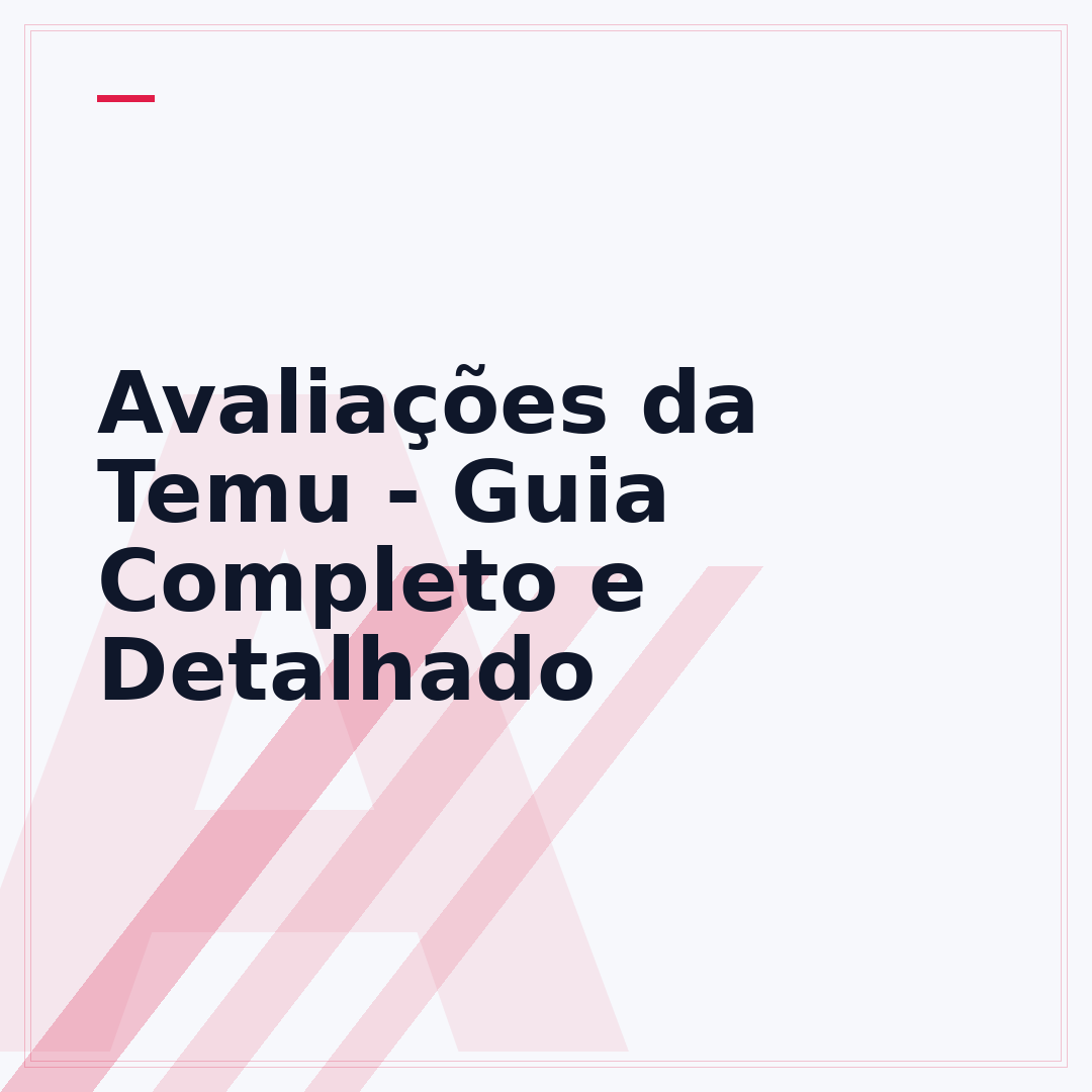 Avaliações da Temu - Guia Completo e Detalhado