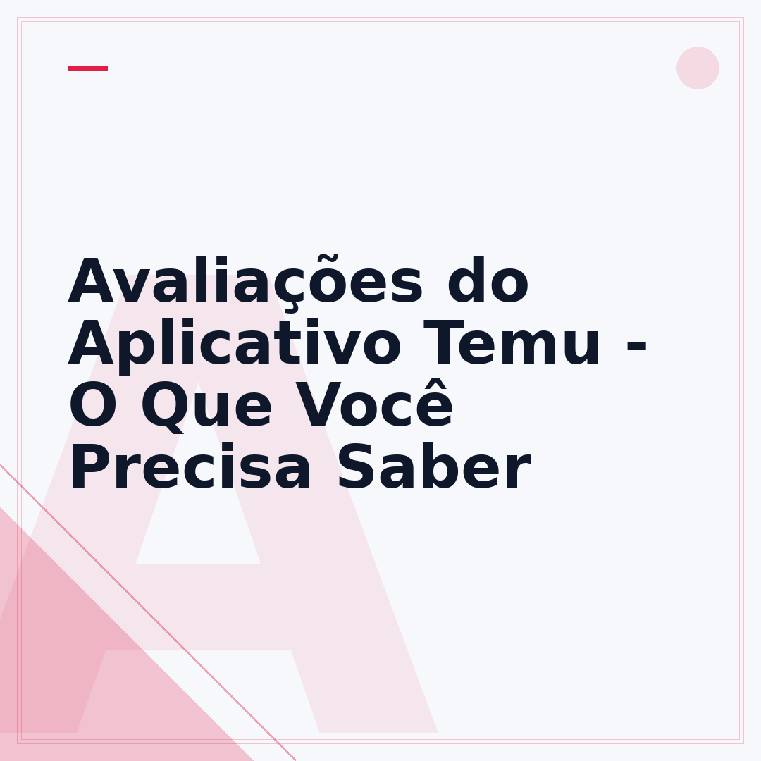 Avaliações do Aplicativo Temu - O Que Você Precisa Saber