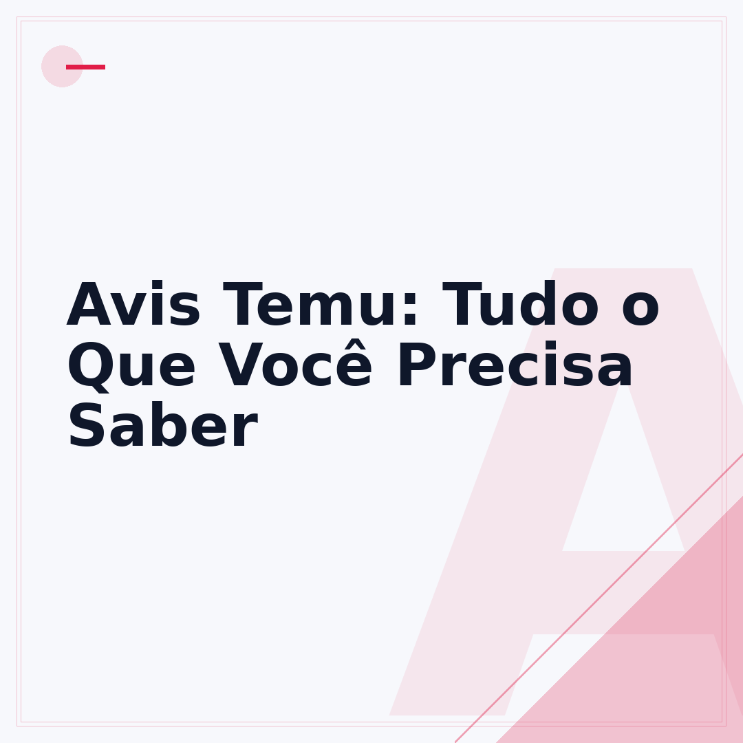 Avis Temu: Tudo o Que Você Precisa Saber