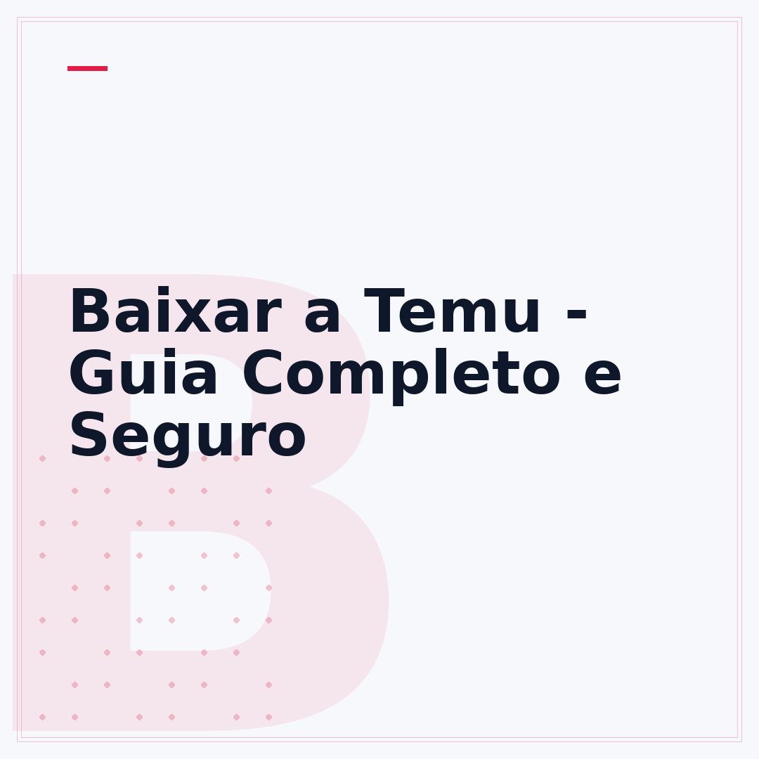 Baixar a Temu - Guia Completo e Seguro