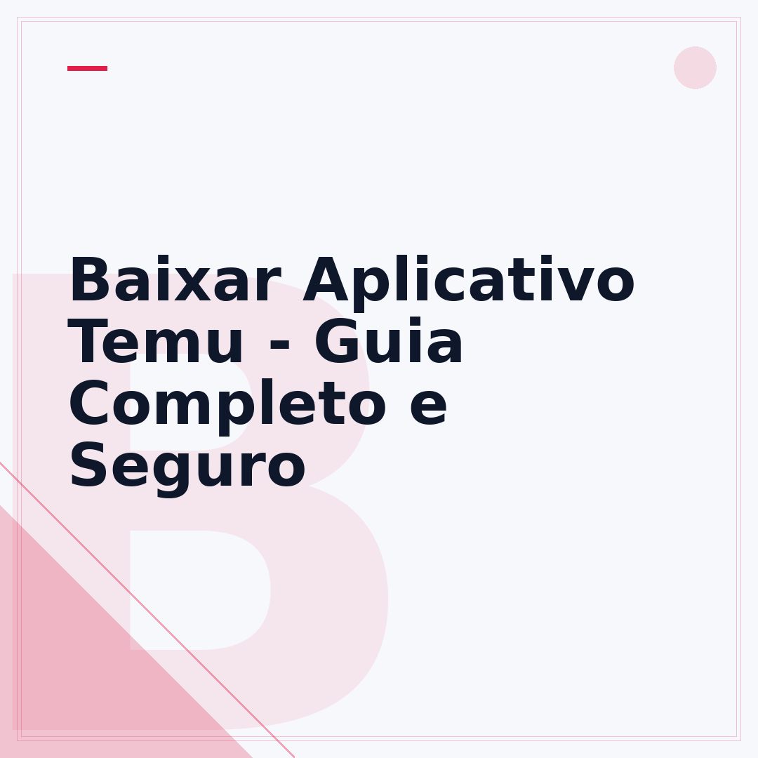 Baixar Aplicativo Temu - Guia Completo e Seguro