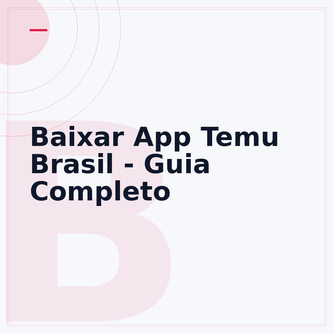 Baixar App Temu Brasil - Guia Completo