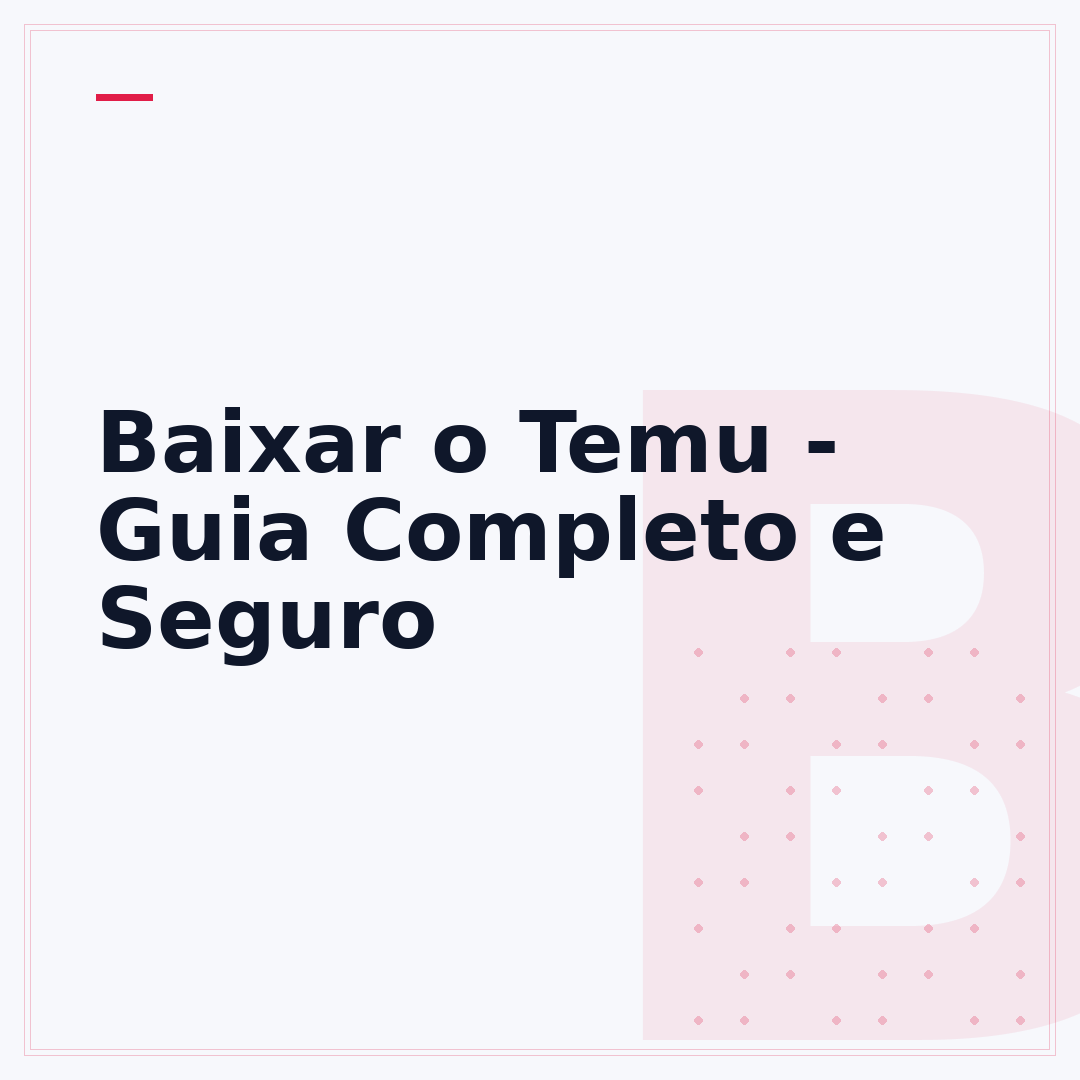 Baixar o Temu - Guia Completo e Seguro
