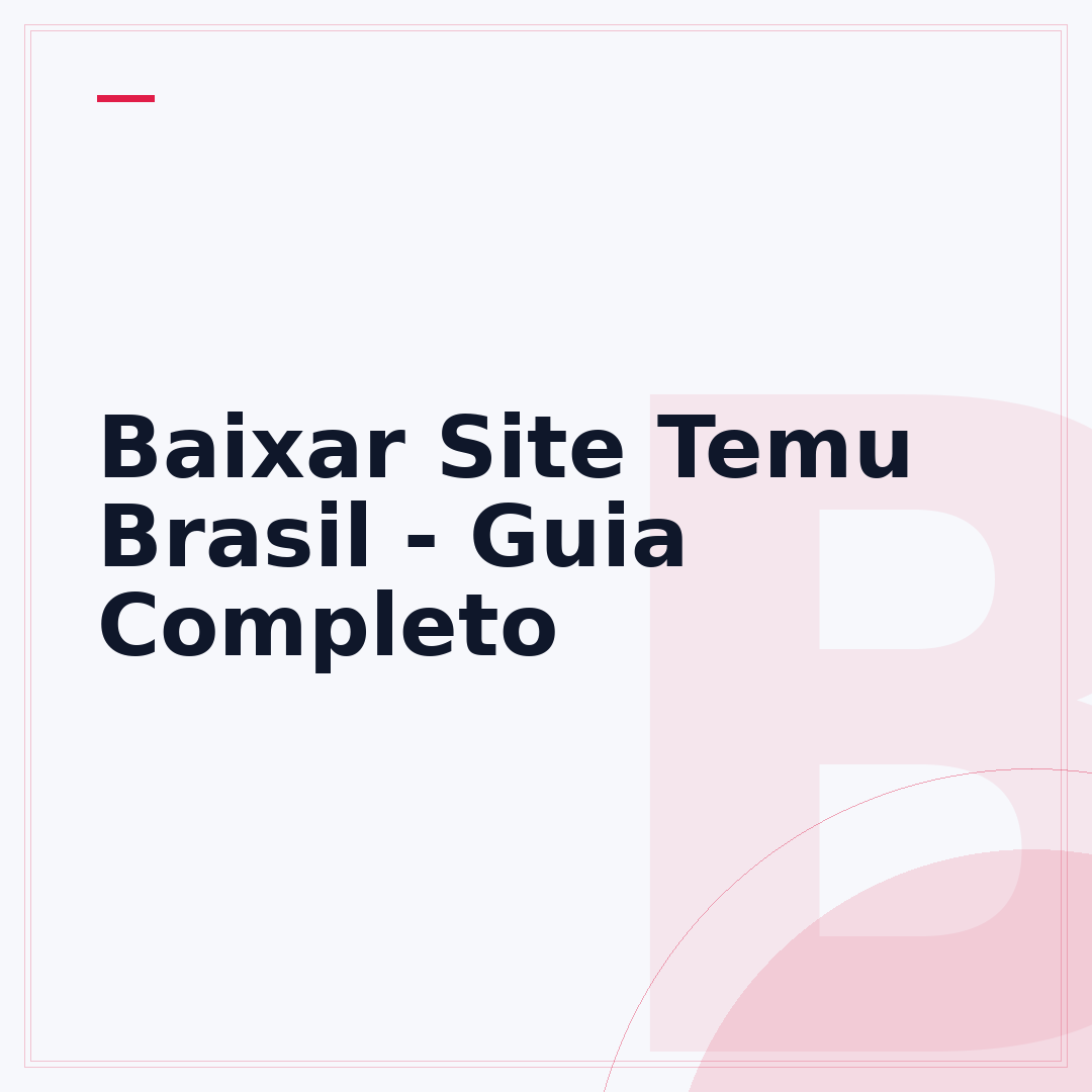 Baixar Site Temu Brasil - Guia Completo