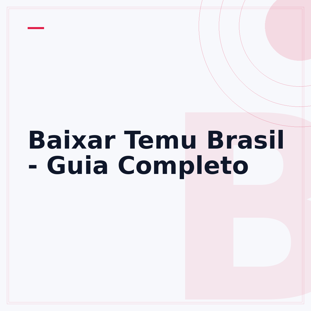 Baixar Temu Brasil - Guia Completo