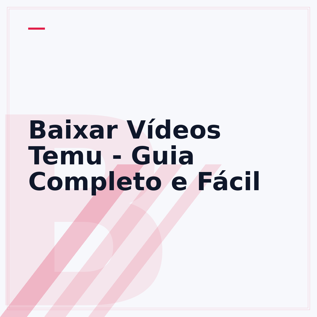 Baixar Vídeos Temu - Guia Completo e Fácil