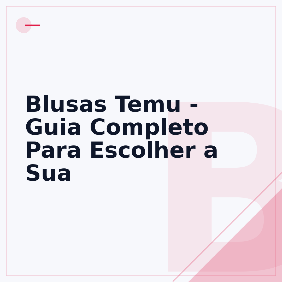 Blusas Temu - Guia Completo Para Escolher a Sua