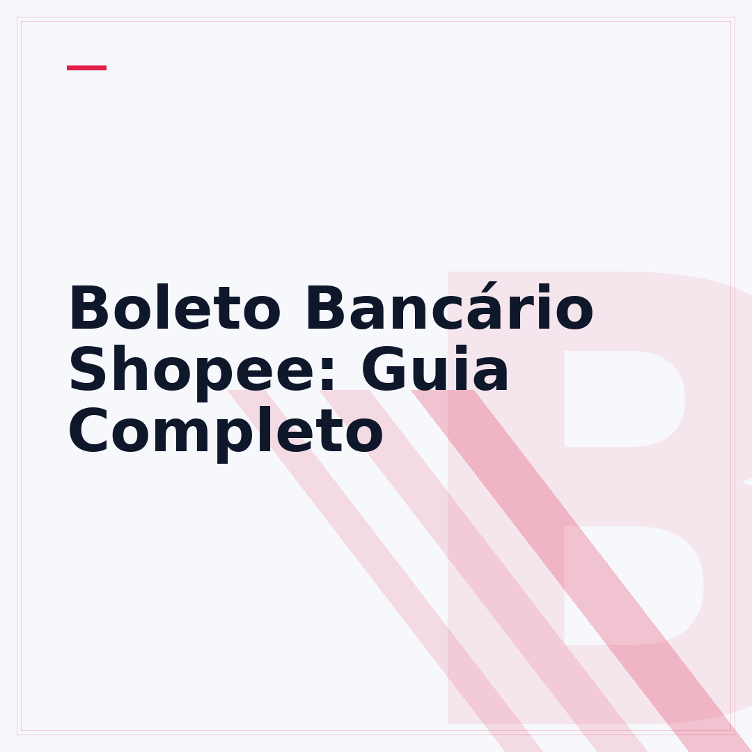 Boleto Bancário Shopee: Guia Completo