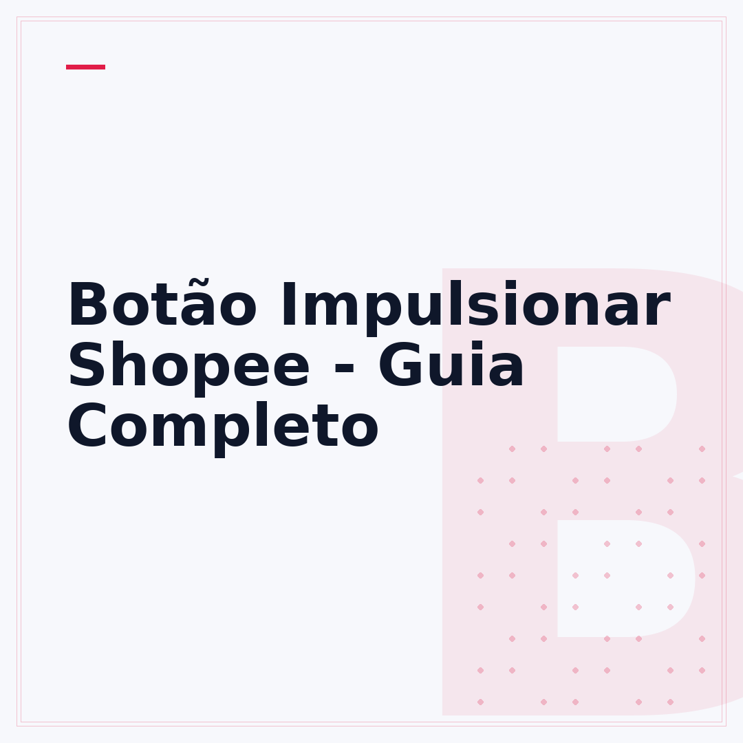 Botão Impulsionar Shopee - Guia Completo